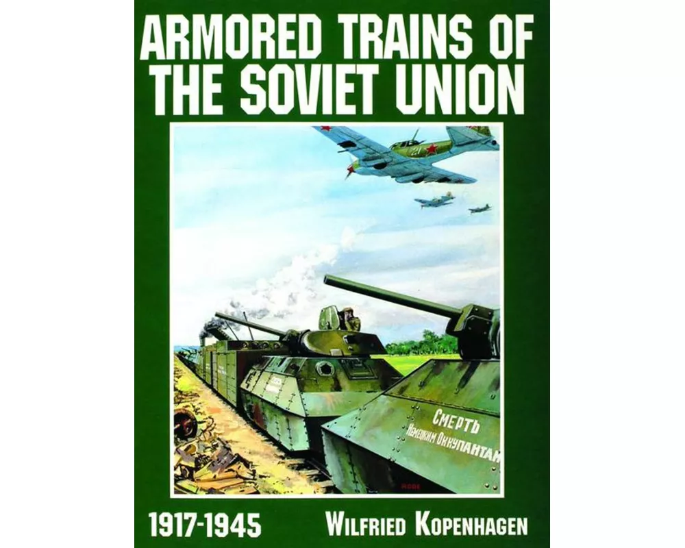 Armored Trains of the Soviet Union 1917-1945