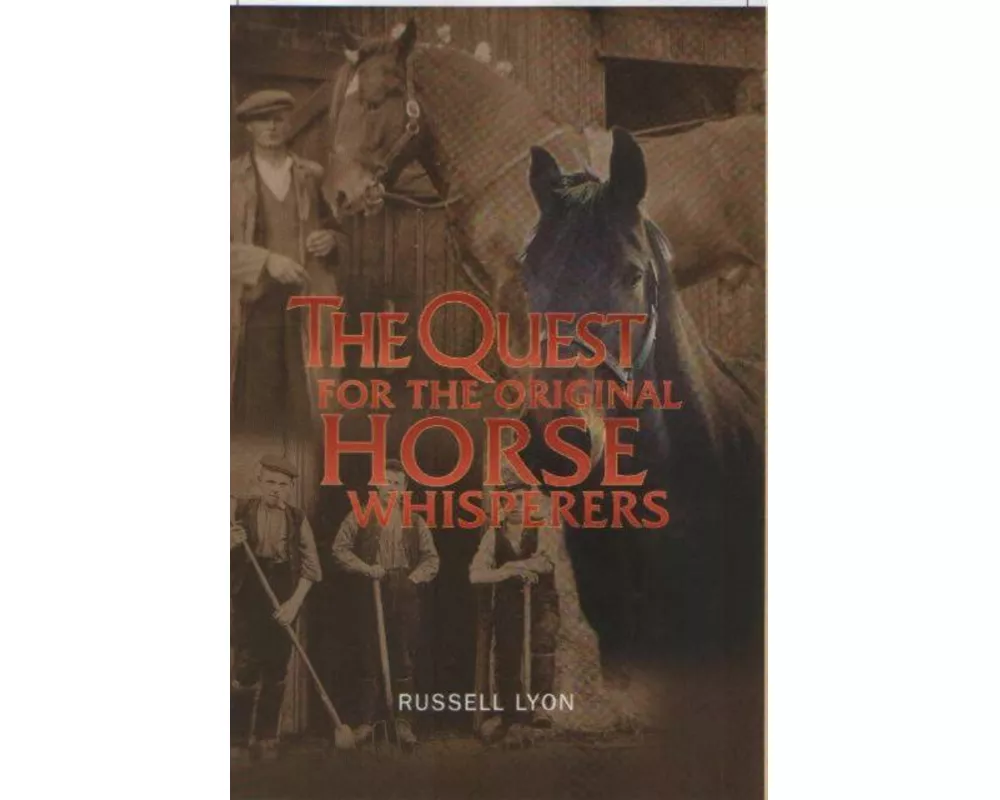 The Quest for the Original Horse Whisperers
