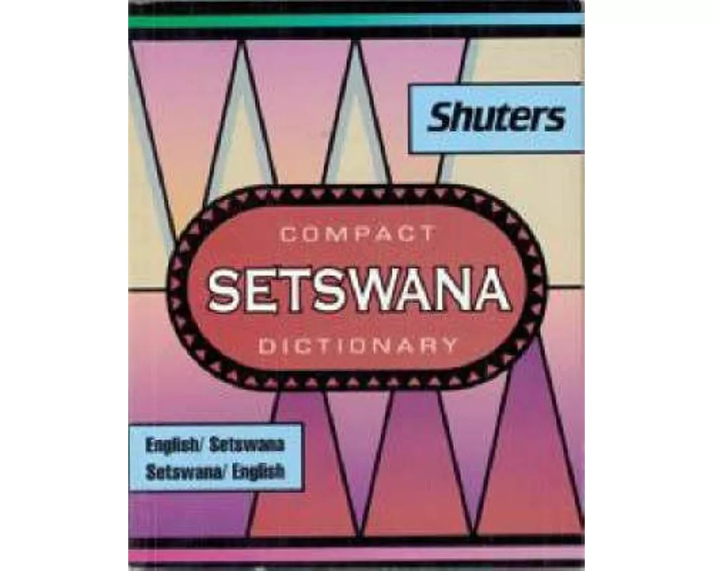Shuter's Compact Setswana Dictionary