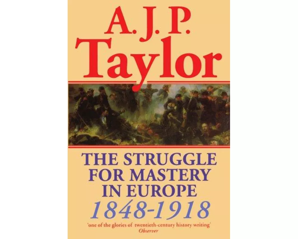 The Struggle for Mastery in Europe, 1848-1918