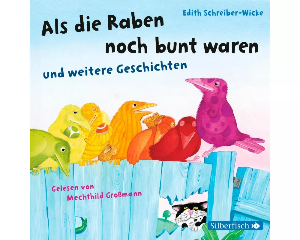 Als die Raben noch bunt waren und weitere Geschichten