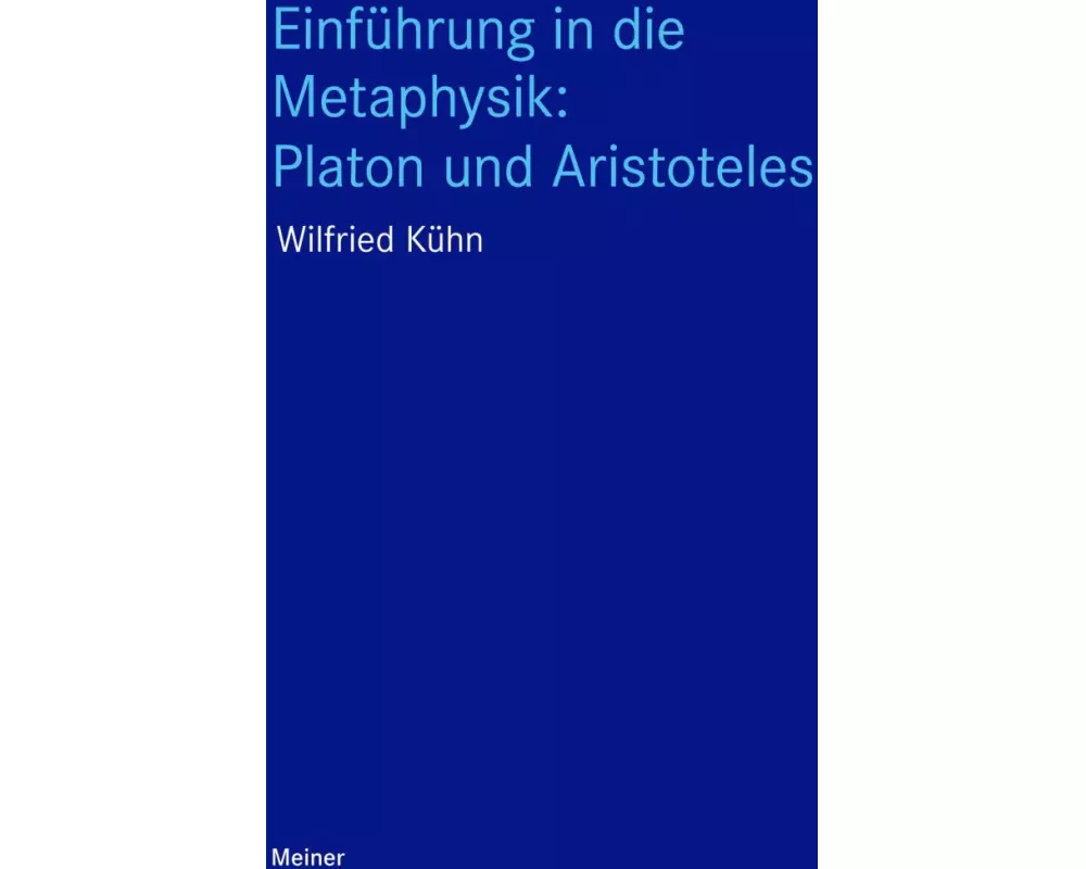 Einführung in die Metaphysik: Platon und Aristoteles