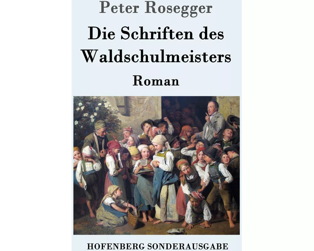 Die Schriften des Waldschulmeisters