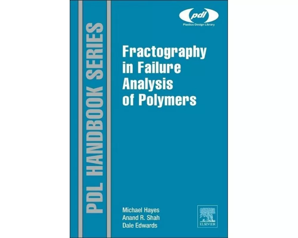 Fractography in Failure Analysis of Polymers