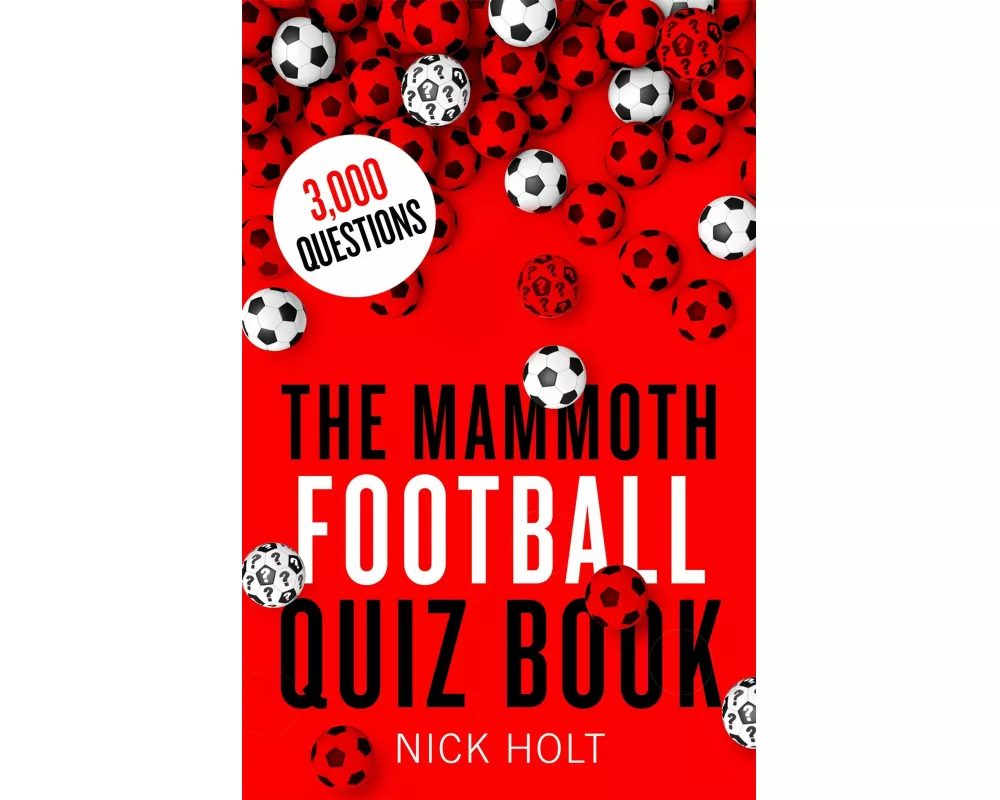 The Mammoth Football Quiz Book