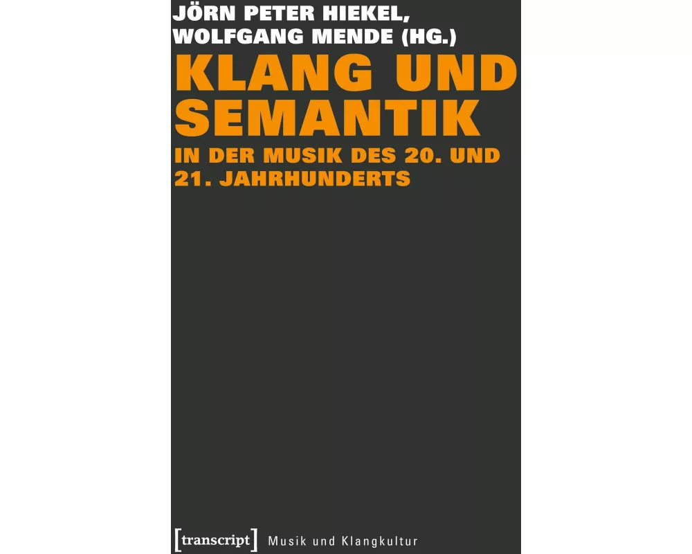 Klang und Semantik in der Musik des 20. und 21. Jahrhunderts