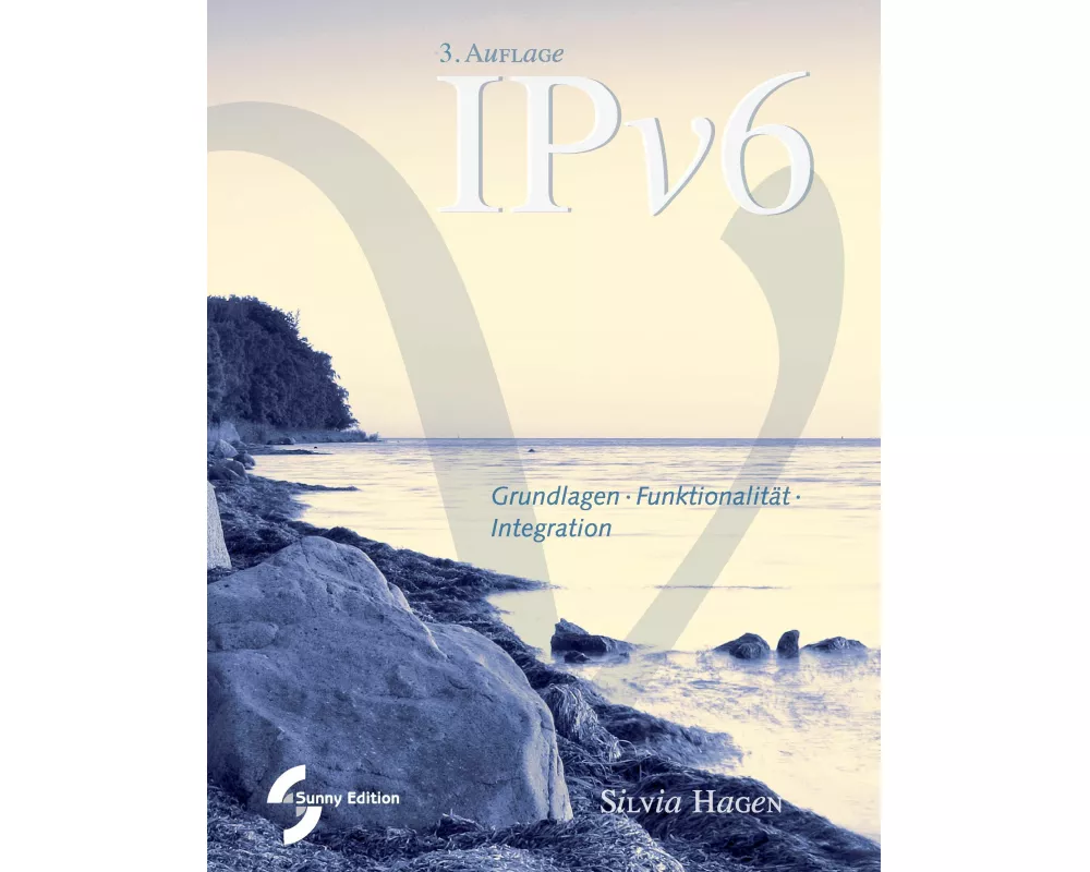 IPv6 Grundlagen - Funktionalität - Integration