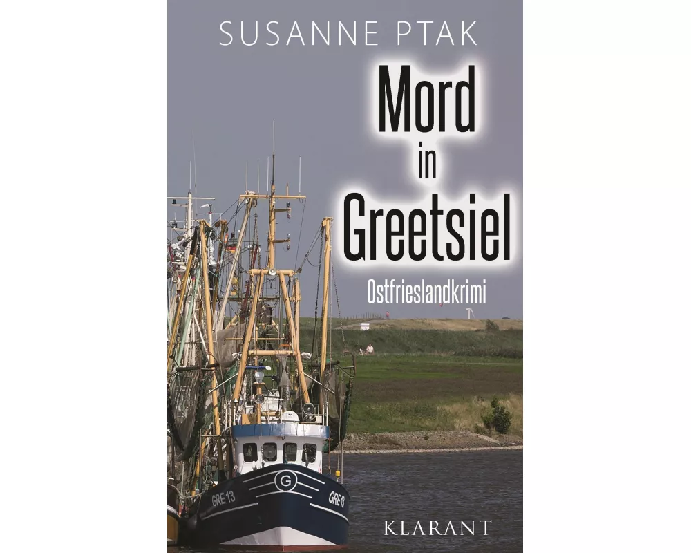Mord in Greetsiel. Ostfrieslandkrimi