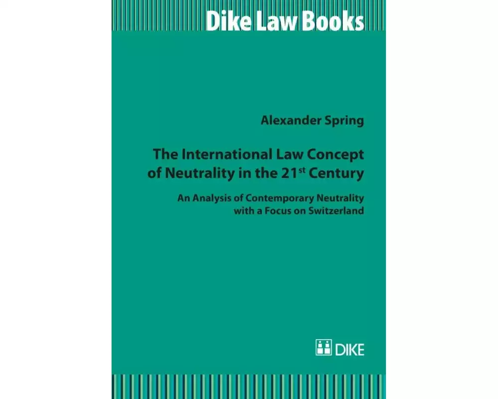 The International Law Concept of Neutrality in the 21st Century