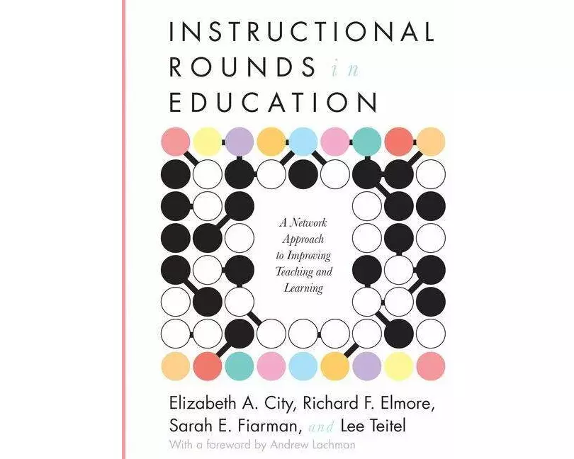Instructional Rounds in Education