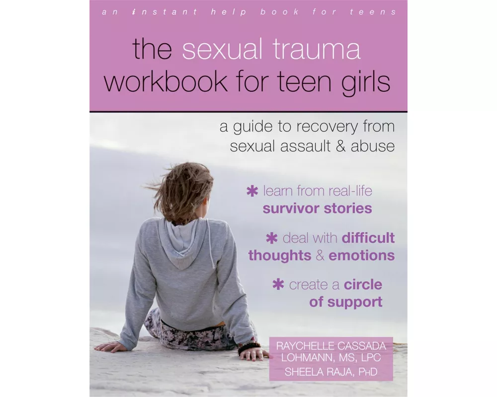 The Sexual Trauma Workbook for Teen Girls