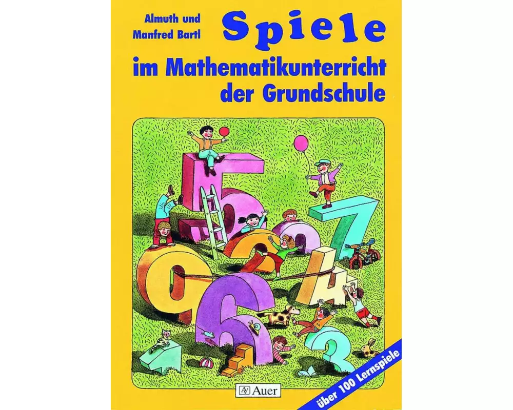 Spiele im Mathematikunterricht der Grundschule