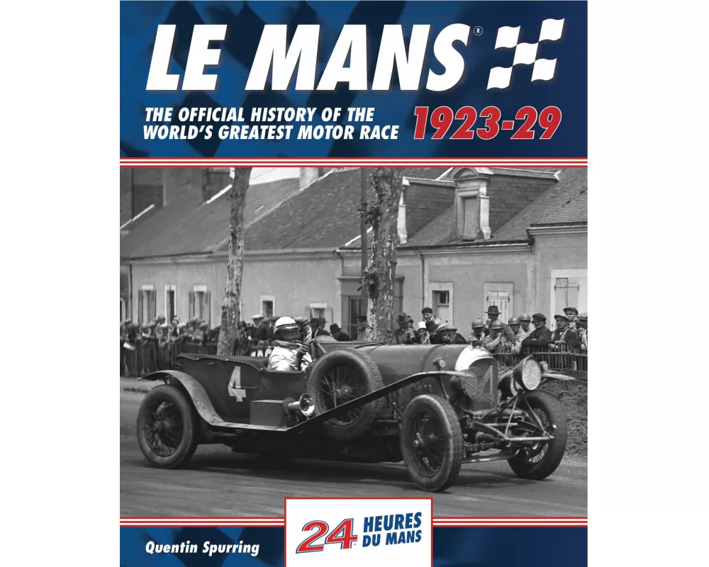 Le Mans: The Official History 1923-29