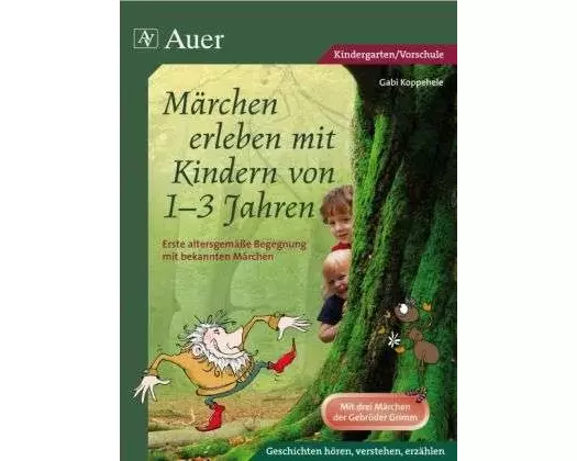 Märchen erleben mit Kindern von 1-3 Jahren