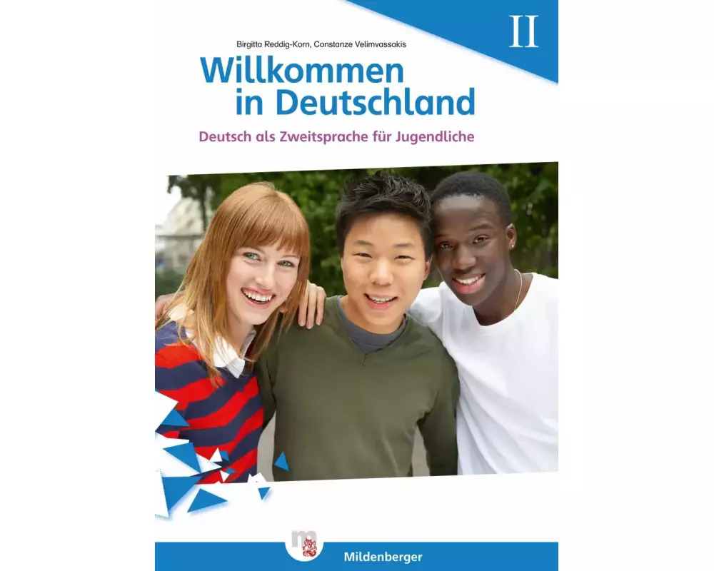 Willkommen in Deutschland - Deutsch als Zweitsprache für Jugendliche, Heft II