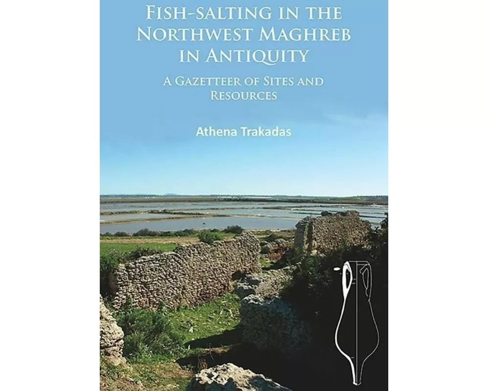 Fish-Salting in the Northwest Maghreb in Antiquity