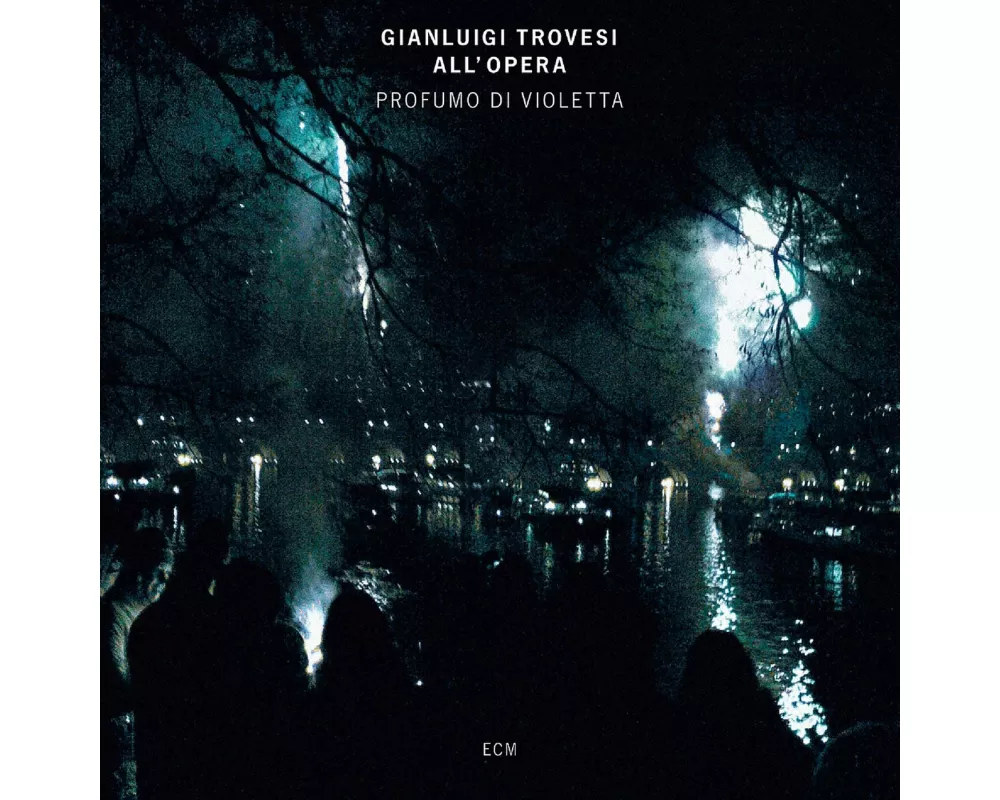 Profumo Di Violetta (Trovesi All'Opera)
