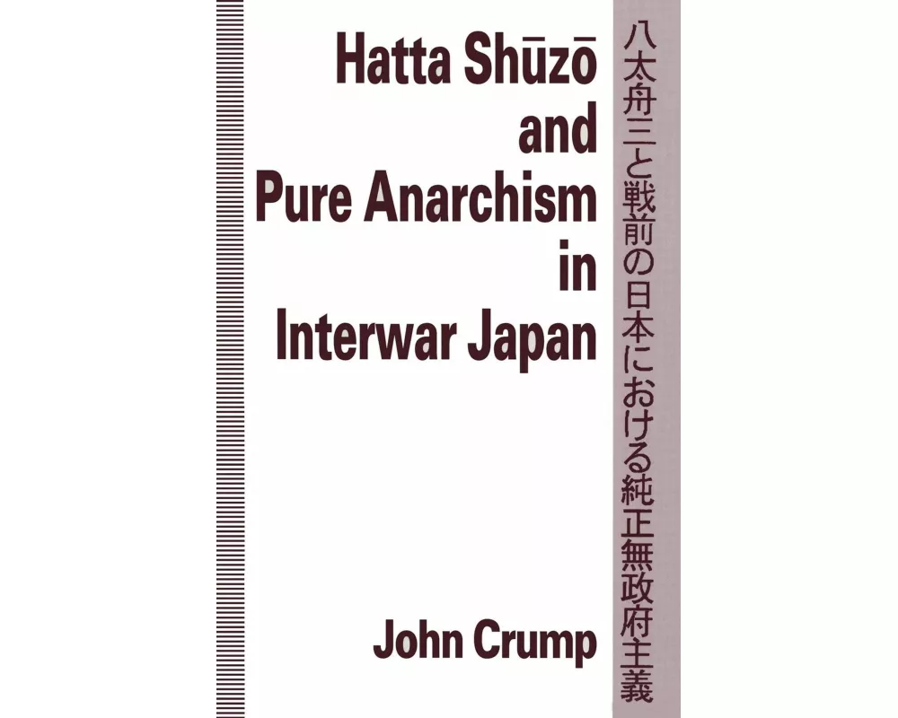 Hatta Shuzo and Pure Anarchism in Interwar Japan