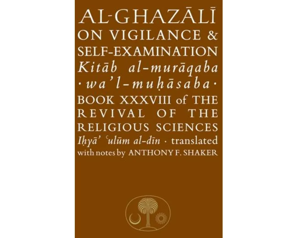 Al-Ghazali on Vigilance and Self-Examination