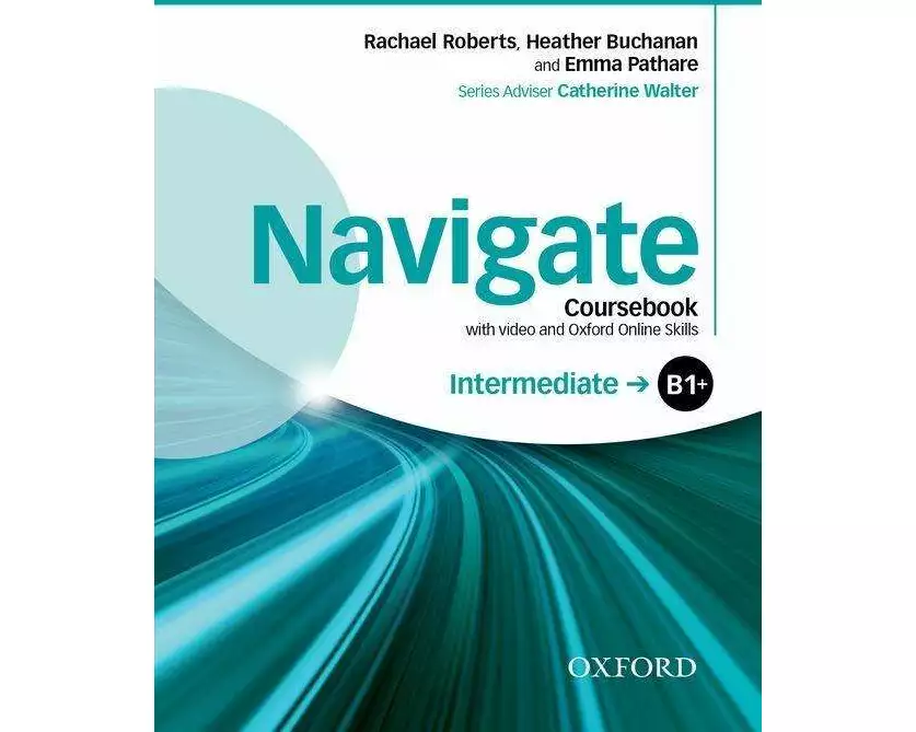 Navigate: Intermediate B1+: Coursebook with DVD and Oxford Online Skills Program