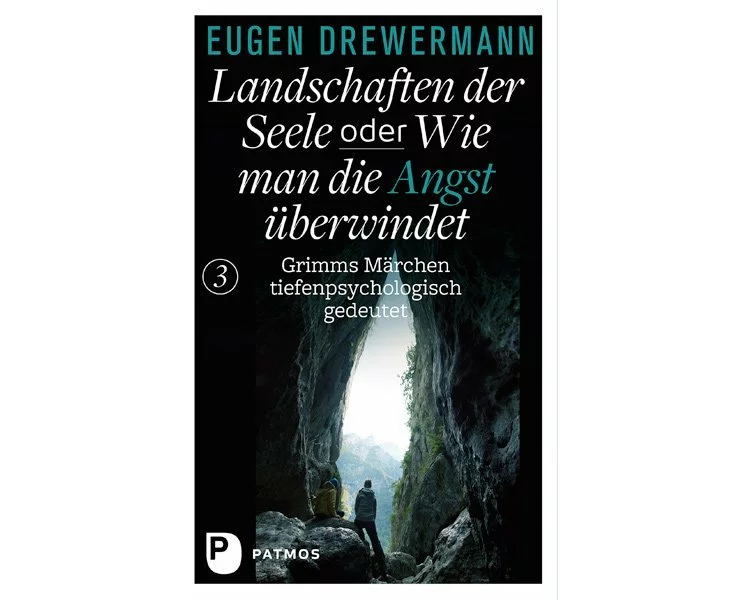 Drewermann, Landschaften der Seele / Landschaften der Seele oder: Wie man die Angst überwindet