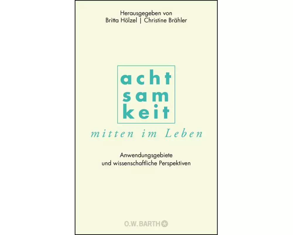 Achtsamkeit mitten im Leben