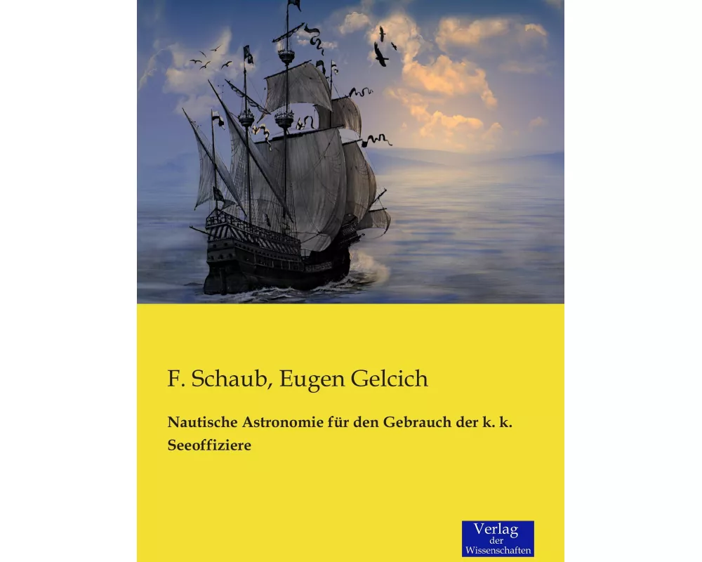 Nautische Astronomie für den Gebrauch der k. k. Seeoffiziere