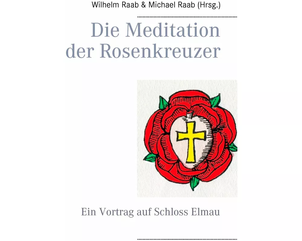 Die Meditation der Rosenkreuzer
