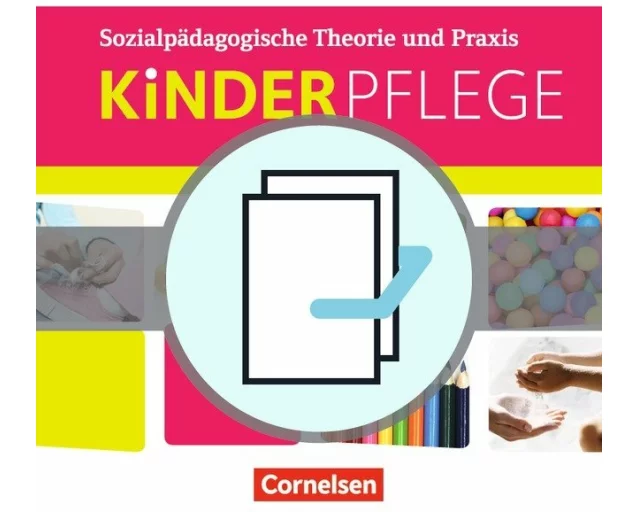 Kinderpflege - Gesundheit und Ökologie / Hauswirtschaft / Säuglingsbetreuung / Sozialpädagogische Theorie und Praxis