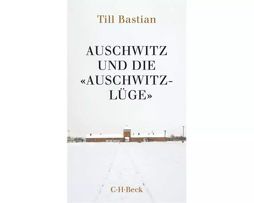 Auschwitz und die 'Auschwitz-Lüge'
