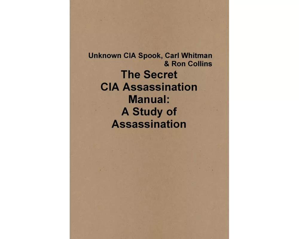 The Secret CIA Assassination Manual