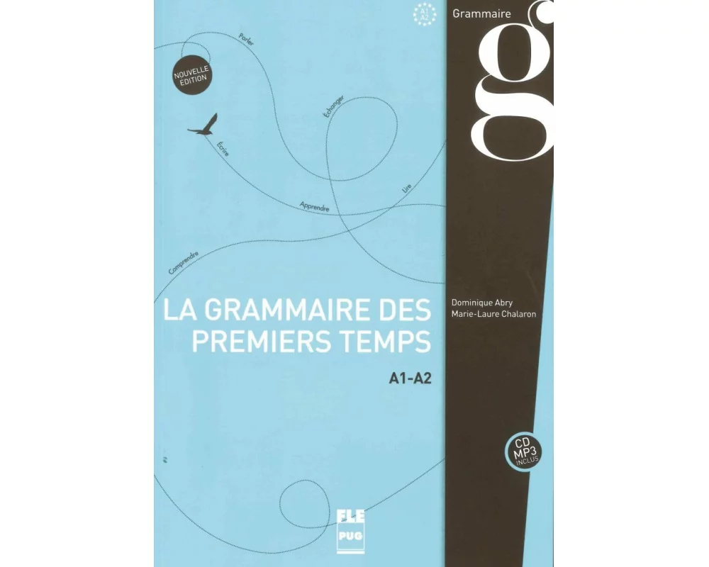 PUG - Français général: Grammaire des premiers temps A1-A2
