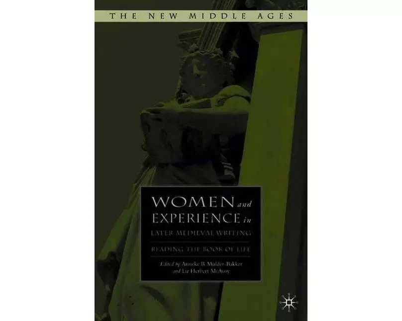 Women and Experience in Later Medieval Writing