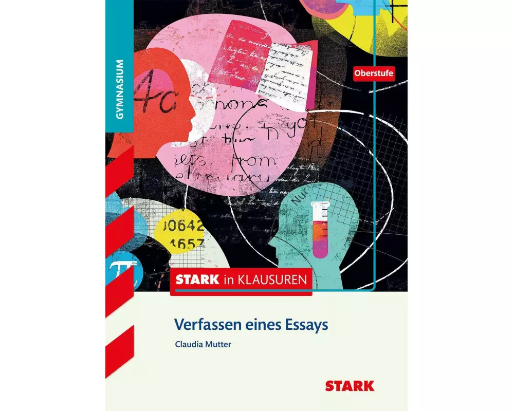Stark in Klausuren - Deutsch - Oberstufe. Verfassen eines Essays