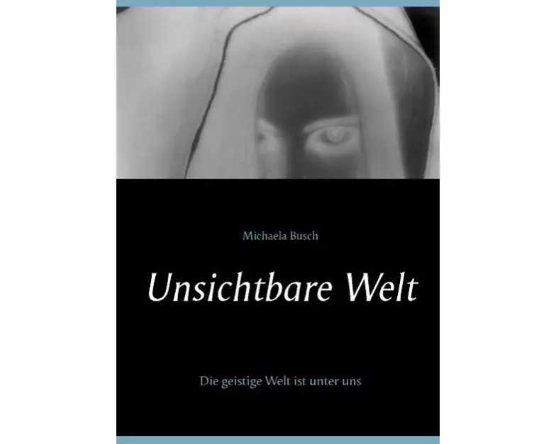 Unsichtbare Welt