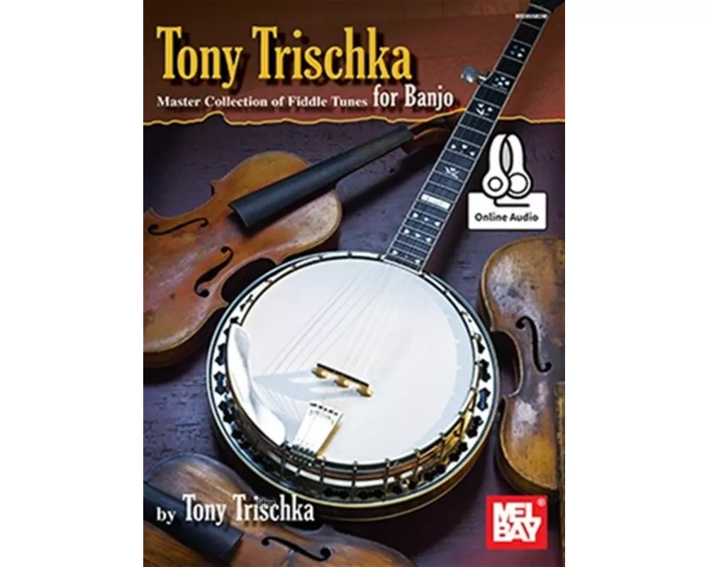 Tony Trischka Master Collection of Fiddle Tunes for Banjo