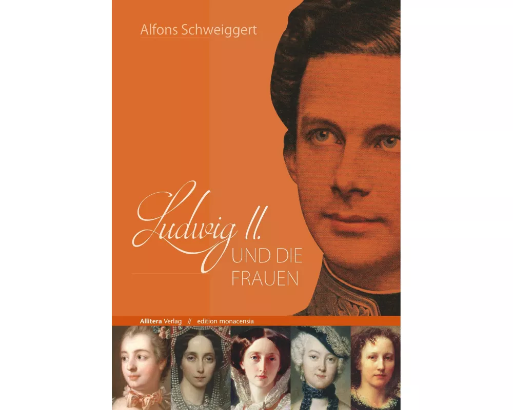 Ludwig II. und die Frauen