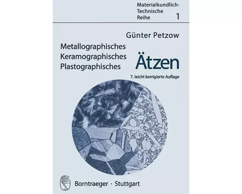 Metallographisches, Keramographisches, Plastographisches Ätzen