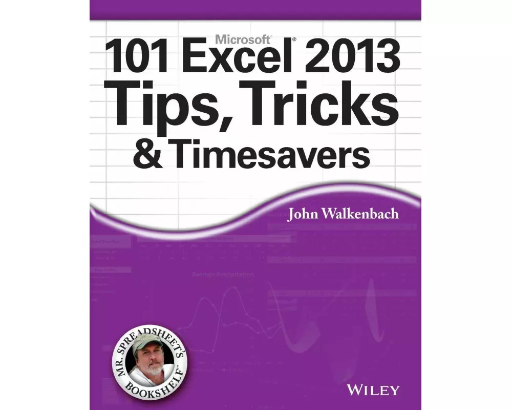 101 Excel 2013 Tips, Tricks and Timesavers