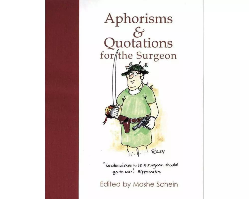 Aphorisms & Quotations for the Surgeon