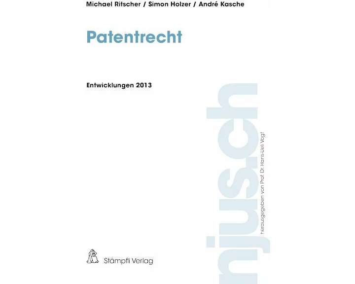 Patentrecht, Entwicklungen 2013