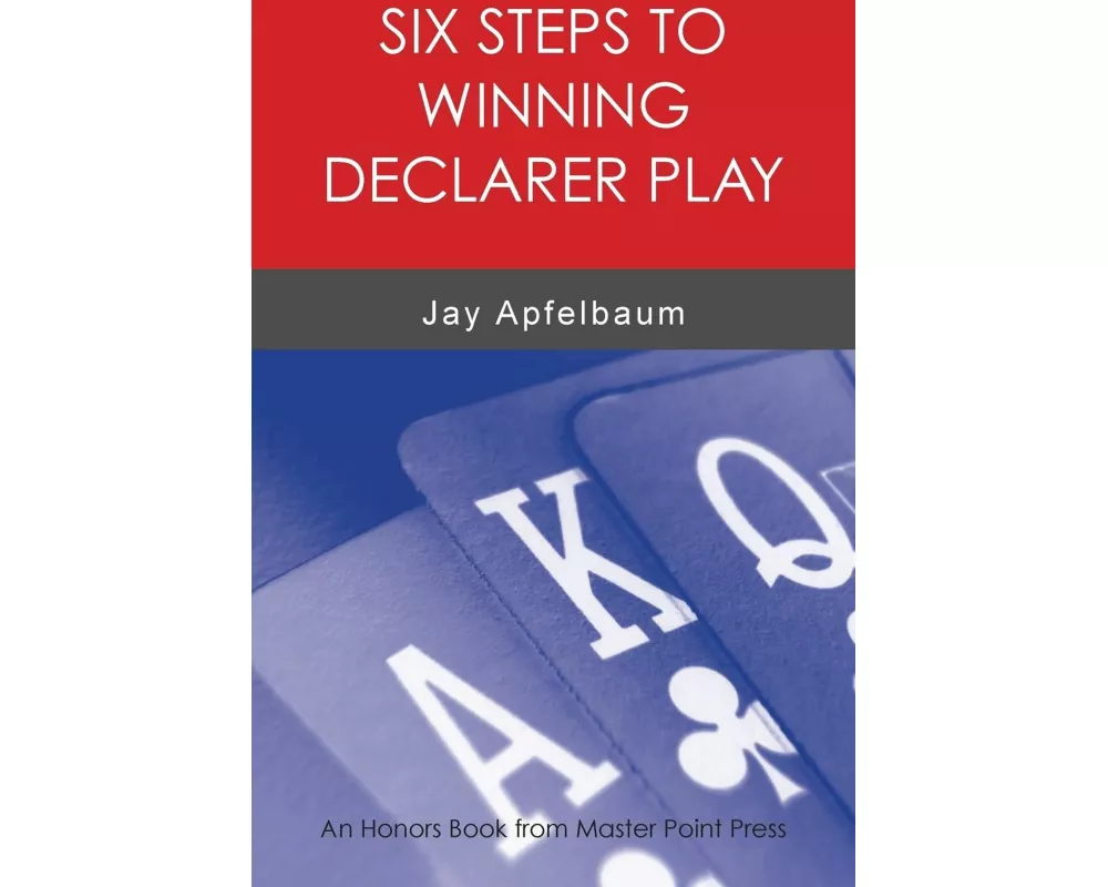 Six Steps to Winning Declarer Play