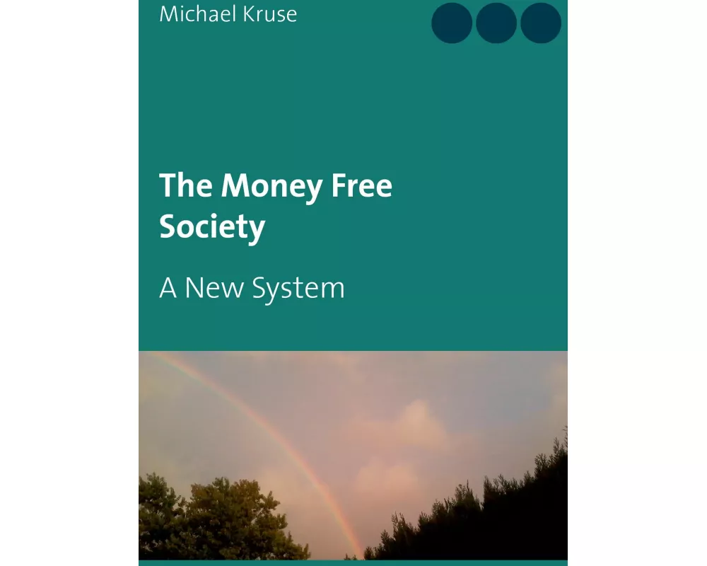 The Money Free Society