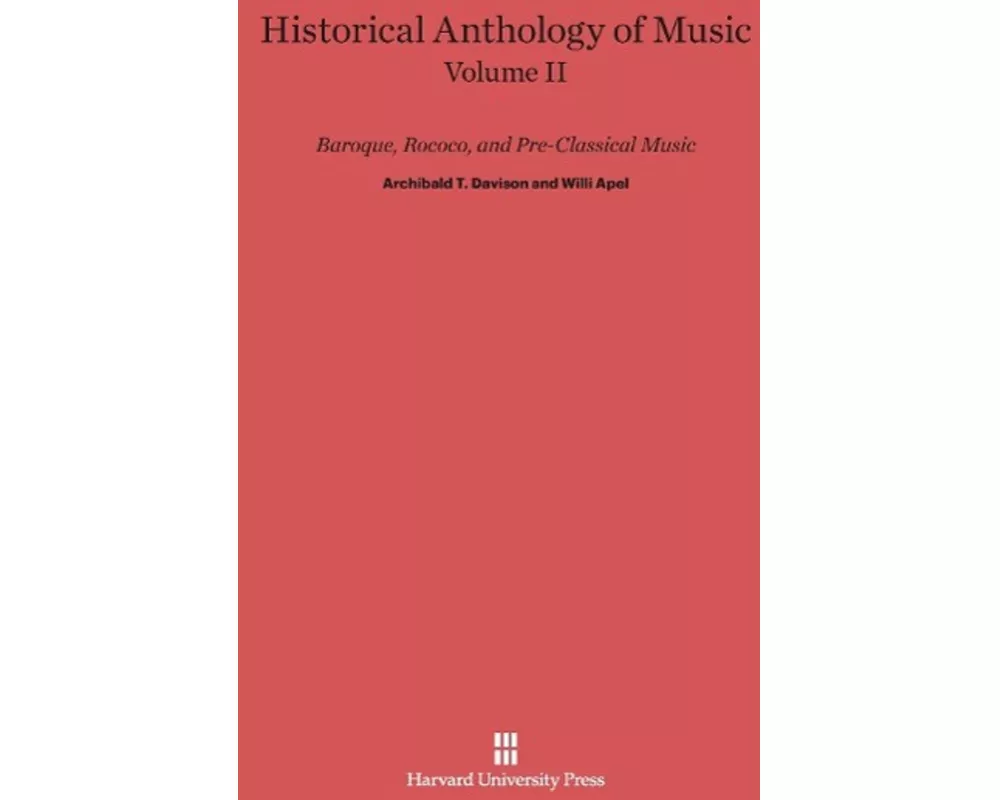 Historical Anthology of Music, Volume II: Baroque, Rococo, and Pre-Classical Music
