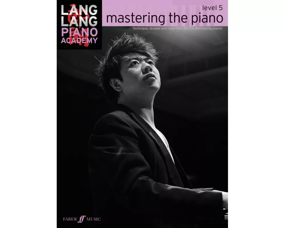 Lang Lang Piano Academy: mastering the piano level 5