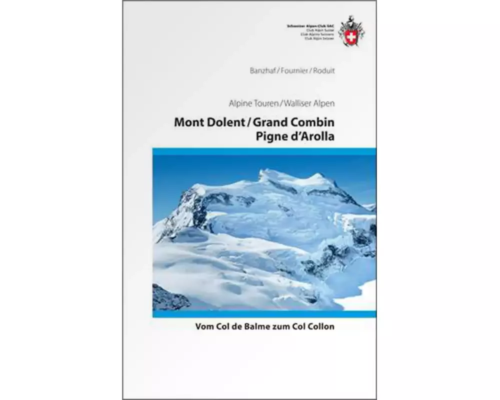 Mont Dolent / Grand Combin / Pigne d'Arolla