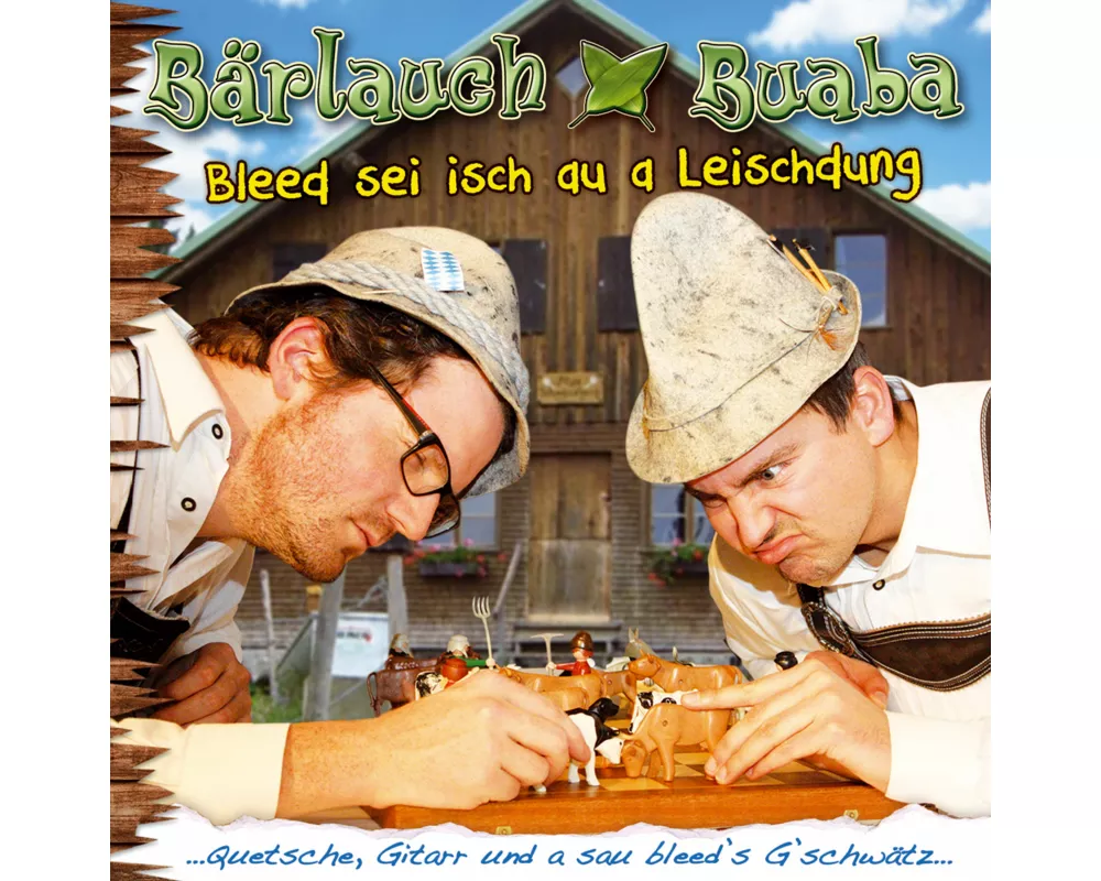 Bleed sei isch au a Leischdung