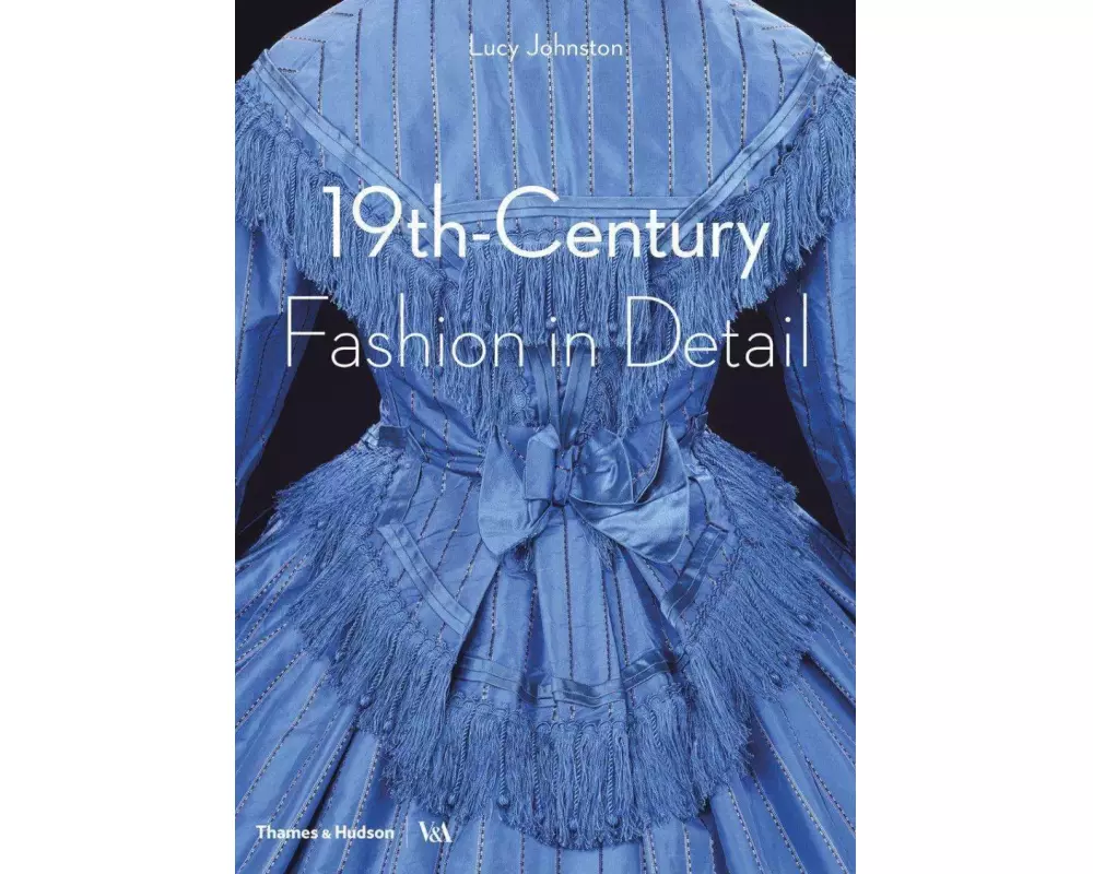 19th-Century Fashion in Detail (Victoria and Albert Museum)
