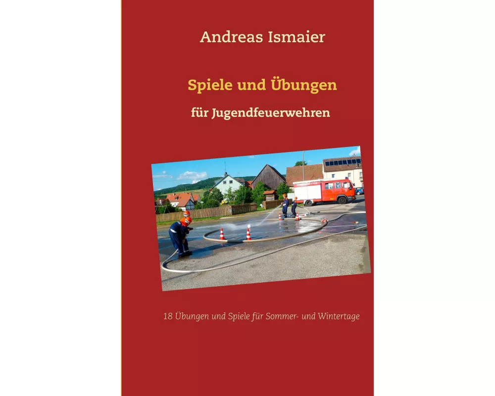 Spiele und Übungen für Jugendfeuerwehren