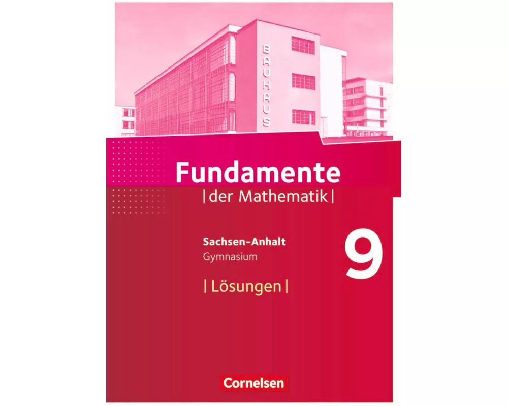 Fundamente der Mathematik, Sachsen-Anhalt, 9. Schuljahr, Lösungen zum Schülerbuch